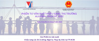 Chuỗi phiên tư vấn hỗ trợ các doanh nghiệp xuất - nhập khẩu sang thị trường nước ngoài