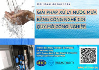 Sắp diễn ra Hội thảo “Giải pháp xử lý nước mưa bằng công nghệ CDI  quy mô công nghiệp”