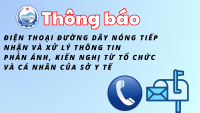 THÔNG BÁO: Điện thoại đường dây nóng tiếp nhận và xử lý thông tin phản ánh,  kiến nghị từ tổ chức và cá nhân của Sở Y tế