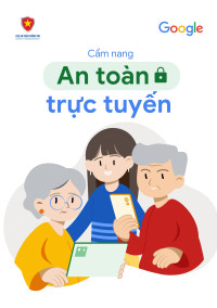 Cẩm nang "An toàn trực tuyến" giúp người cao tuổi hiểu và phòng chống thông tin xấu độc trên không gian mạng