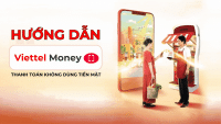 Hướng dẫn thanh toán không dùng tiền mặt qua dịch vụ Viettel Money