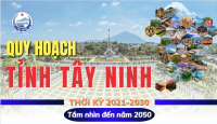 ĐẾN NĂM 2030:  TÂY NINH LÀ NƠI ĐÁNG ĐẾN VÀ ĐÁNG SỐNG