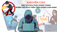 Khuyến cáo một số cách thức phòng tránh những mỗi nguy hiểm trên không gian mạng