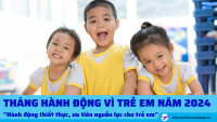 “Hành động thiết thực, ưu tiên nguồn lực cho trẻ em”