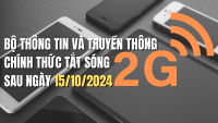 Bộ Thông tin và Truyền thông quyết định kéo dài thời điểm tắt sóng 2G thêm một tháng đến ngày 15/10/2024