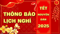 Thông báo nghỉ Tết Âm lịch, nghỉ Lễ Quốc khánh, nghỉ Lễ Chiến thắng 30/4 và Ngày Quốc tế lao động 01/5 năm 2025