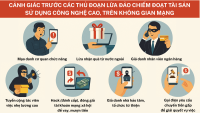 Cảnh giác trước các thủ đoạn lừa đảo chiếm đoạt tài sản sử dụng công nghệ cao, trên không gian mạng