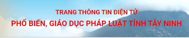 Phổ biến giáo dục pháp luật Tây Ninh